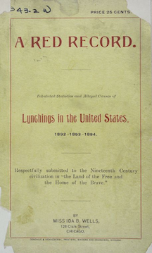 Ida B. Wells' A Red Record was the first statistical analysis of nationwide lynchings.